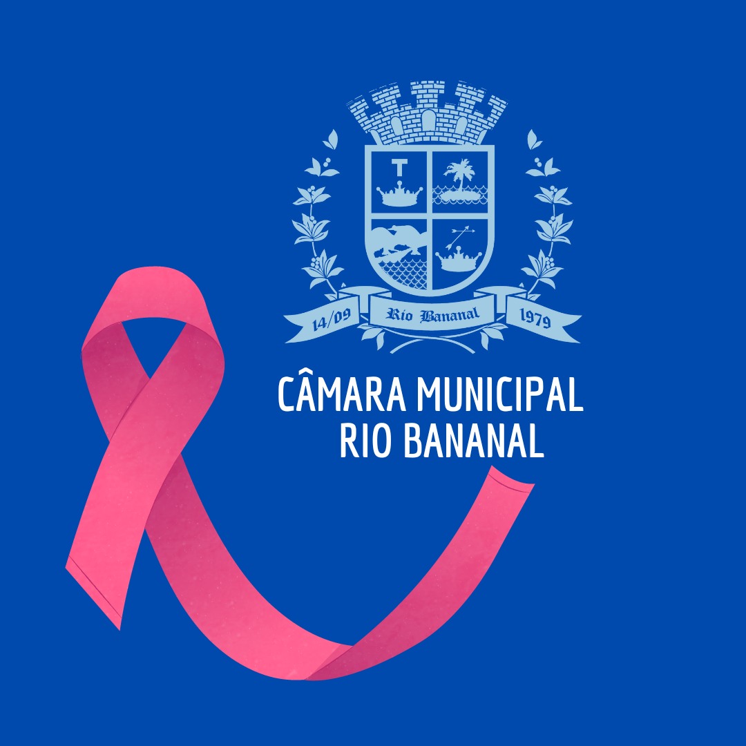 Câmara Municipal de Rio Bananal apoia a Conscientização sobre o Câncer de Mama